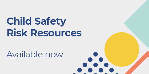 Child Safety Risk Resources available now