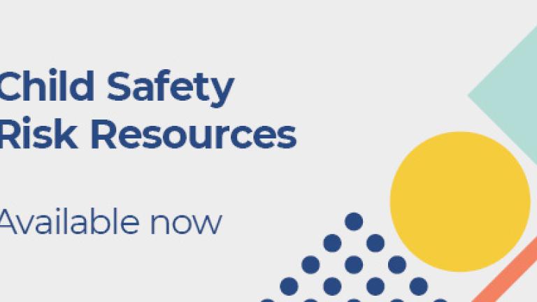 Child Safety Risk Resources available now