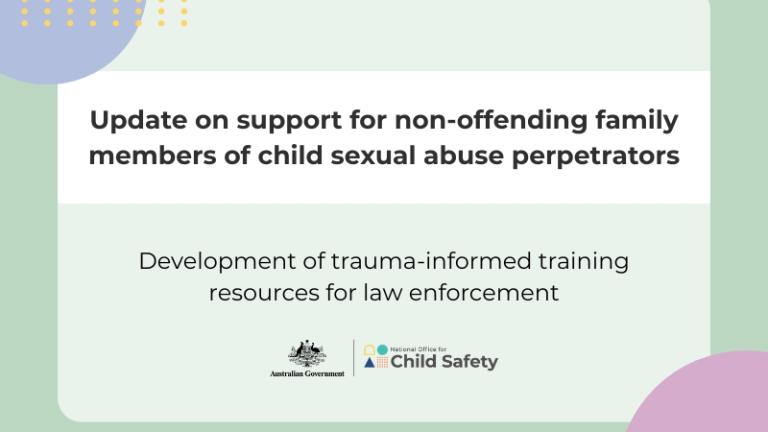 Development of trauma-informed training resources to enhance law enforcement engagement with non-offending family members of child sexual abuse perpetrators