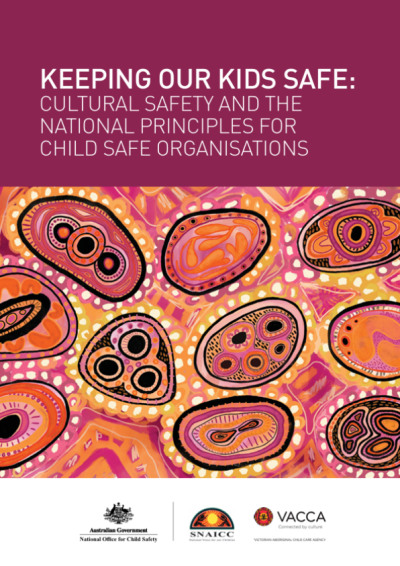 Keeping Our Kids Safe: Cultural Safety and the National Principles for Child Safe Organisations thumbnail